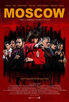 Moscow - Onde o Inesperado Sempre Acontece Torrent